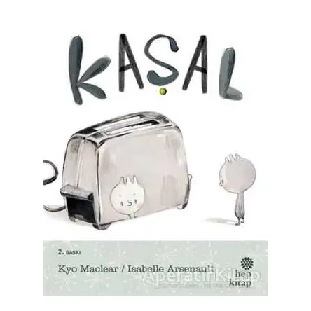 Kaşal - Kyo Maclear - Hep Kitap