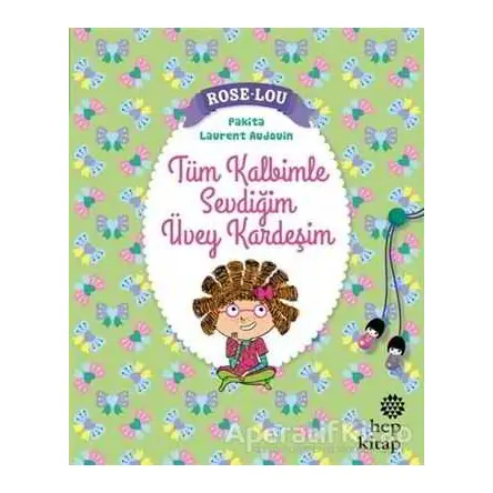 Rose - Lou: Tüm Kalbimle Sevdiğim Üvey Kardeşim - Pakita - Hep Kitap