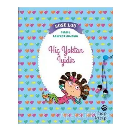 Rose - Lou: Hiç Yoktan İyidir - Pakita - Hep Kitap