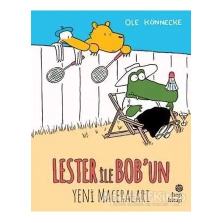 Lester ile Bobun Yeni Maceraları - Ole Könnecke - Hep Kitap