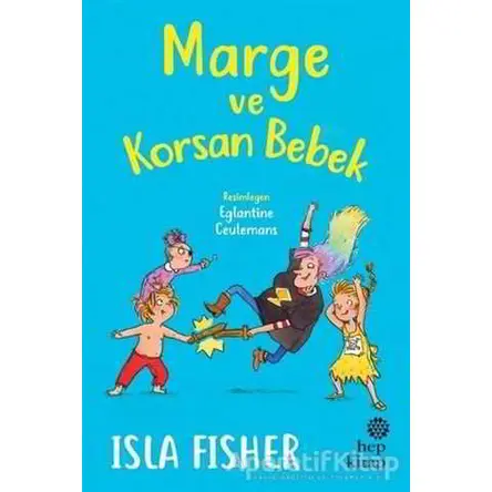 Marge ve Korsan Bebek - Isla Fisher - Hep Kitap