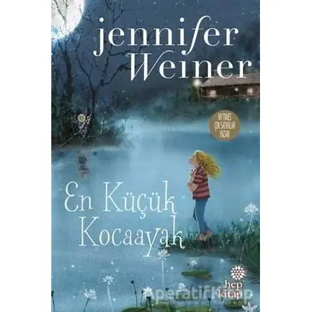 En Küçük Kocaayak - Jennifer Weiner - Hep Kitap