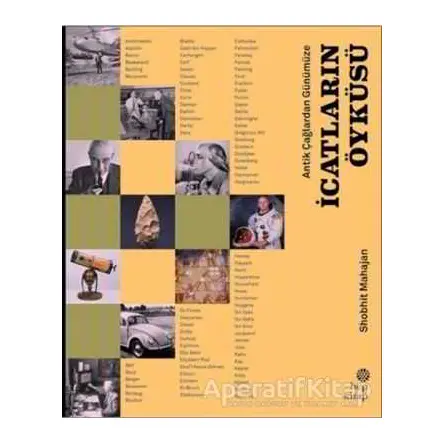 Antik Çağlardan Günümüze İcatların Öyküsü - Shobhit Mahajan - Hep Kitap