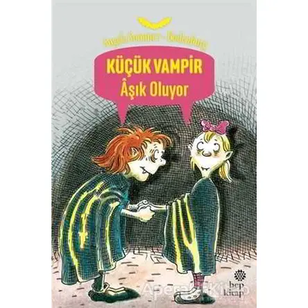 Küçük Vampir Aşık Oluyor - Angela Sommer-Bodenburg - Hep Kitap