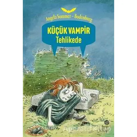 Küçük Vampir Tehlikede - Angela Sommer-Bodenburg - Hep Kitap