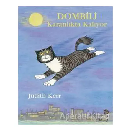 Dombili Karanlıkta Kalıyor - Judith Kerr - Hep Kitap