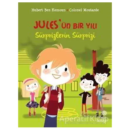 Sürprizlerin Sürprizi - Julesün Bir Yılı - Hubert Ben Kemoun - Hep Kitap