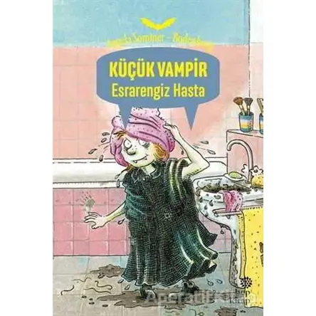 Küçük Vampir Esrarengiz Hasta - Angela Sommer-Bodenburg - Hep Kitap