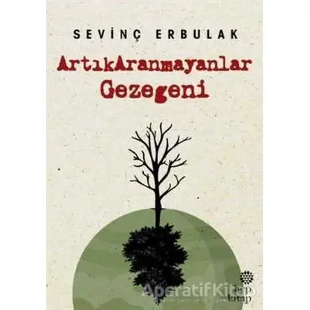Artıkaranmayanlar Gezegeni - Sevinç Erbulak - Hep Kitap