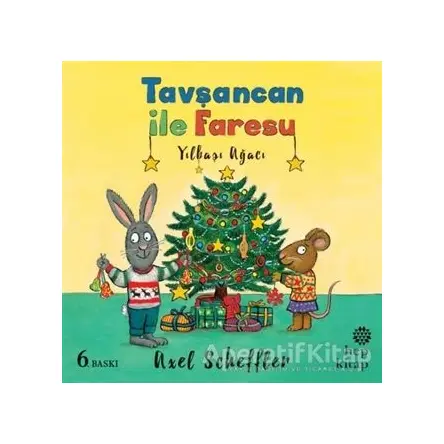Yılbaşı Ağacı - Tavşancan ile Faresu - Axel Scheffler - Hep Kitap