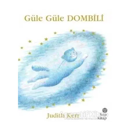 Güle Güle Dombili - Judith Kerr - Hep Kitap