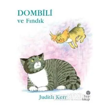 Dombili ve Fındık - Judith Kerr - Hep Kitap