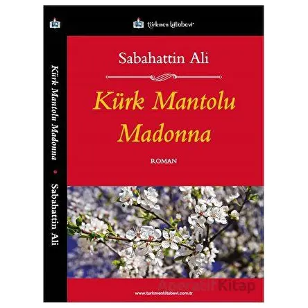Kürk Mantolu Madonna - Sabahattin Ali - Türkmen Kitabevi