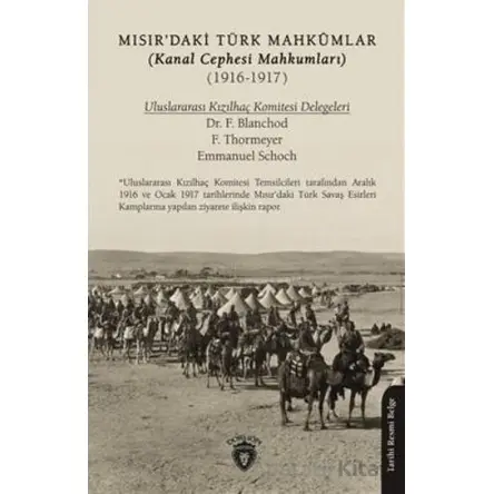Mısırdaki Türk Mahkumlar (Kanal Cephesi Mahkumları) (1916-1917) - F. Banchod - Dorlion Yayınları