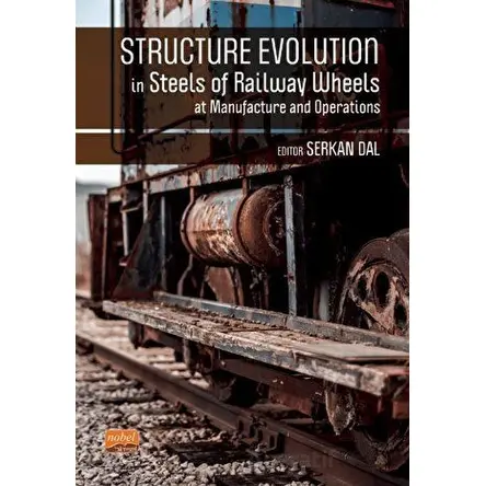 Structure Evolutıon In Steels Of Railway Wheels At Manufacture And Operations