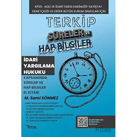 Terkip İdari Yargılama Hukuku Kapsamında Süreler ve Hap Bilgiler El Kitabı
