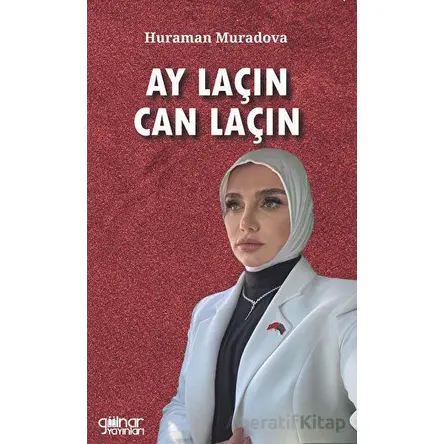 Ay Laçın Can Laçın - Huraman Muradova - Gülnar Yayınları