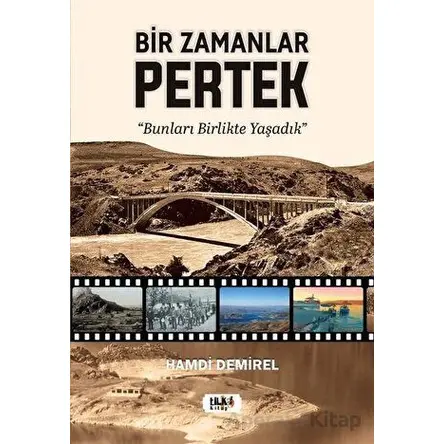 Bir Zamanlar Pertek - Hamdi Demirel - Tilki Kitap