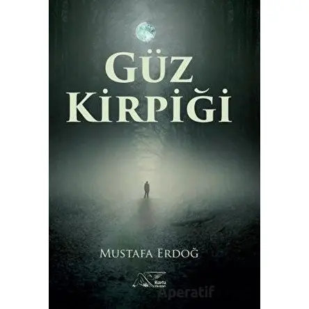 Güz Kirpiği - Mustafa Erdoğ - Kuytu Yayınları