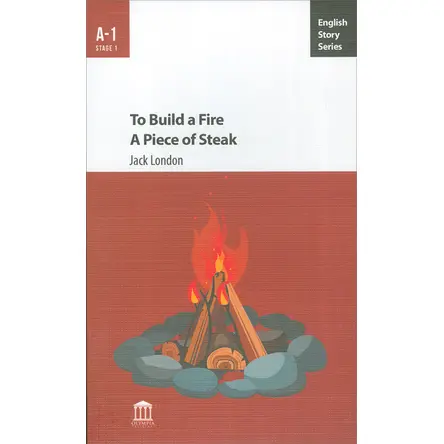 To Build a Fire A Piece of Steak A-1 - Jack London - Olympia