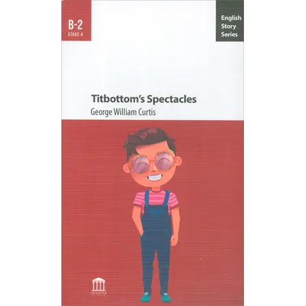 Titbottom’s Spectacles B2 - George William Curtis - Olympia