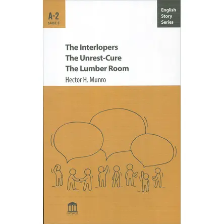 The Interlopers The Unrest-Cure The Lumber Room A-2 - Hector H. Munro - Olympia