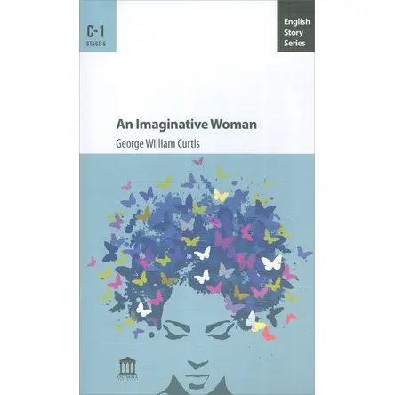 An Imaginative Woman C1 - George William Curtis - Olympia