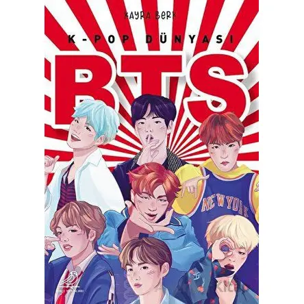 K-Pop Dünyası BTS - Kayra Berk - Serçe Yayınları