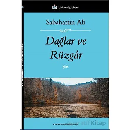 Dağlar ve Rüzgar - Sabahattin Ali - Türkmen Kitabevi