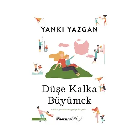 Düşe Kalka Büyümek - Yankı Yazgan - İnkılap Kitabevi