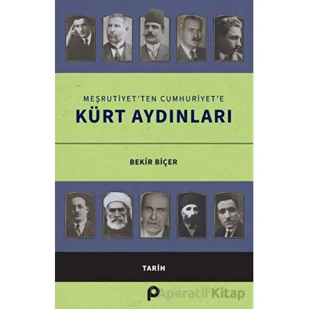 Meşrutiyet’ten Cumhuriyet’e Kürt Aydınları - Bekir Biçer - Pınar Yayınları