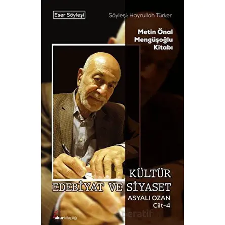Kültür Edebiyat ve Siyaset Asyalı Ozan Cilt-4 - Hayrullah Türker - Okur Kitaplığı