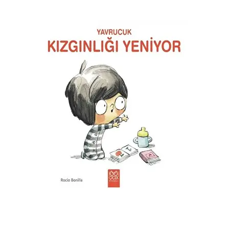 Yavrucuk - Kızgınlığı Yeniyor - Rocio Bonilla - 1001 Çiçek Kitaplar