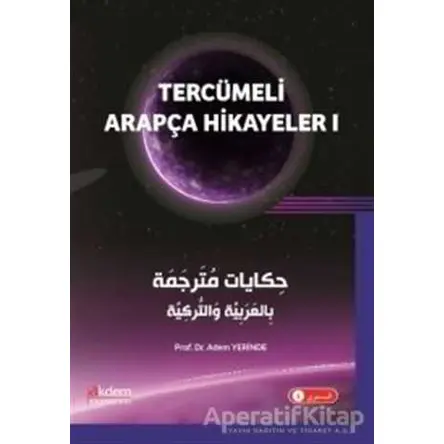 Tercümeli Arapça Hikayeler 1 - Adem Yerinde - Akdem Yayınları