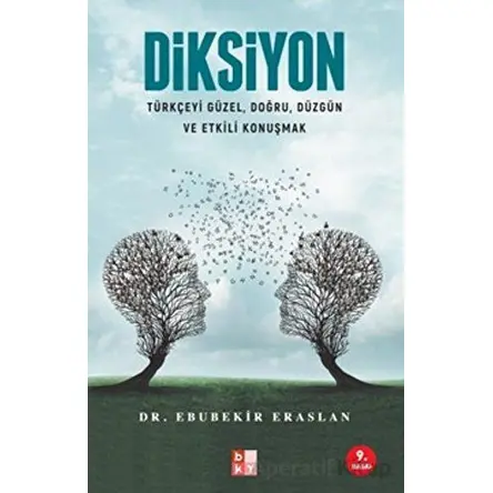 Diksiyon (Türkçeyi Güzel, Doğru, Düzgün ve Etkili Konuşmak)