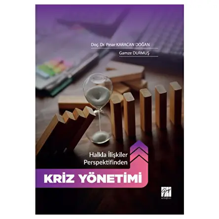 Halkla İlişkiler Perspektifinden “Kriz Yönetimi” - Pınar Karacan Doğan - Gazi Kitabevi