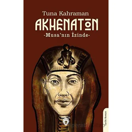 Akhenaton - Tuna Kahraman - Dorlion Yayınları