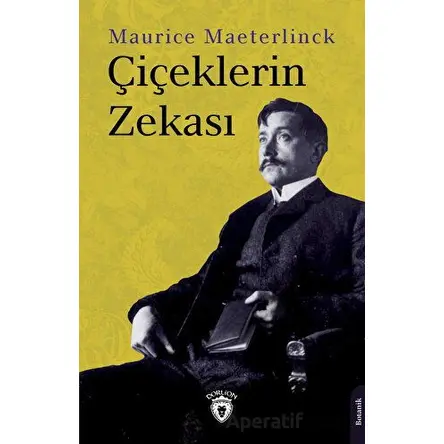 Çiçeklerin Zekası - Maurice Maeterlinck - Dorlion Yayınları