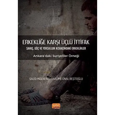 Erkekliğe Karşı Üçlü İttifak - Saeid Mozafari - Nobel Bilimsel Eserler