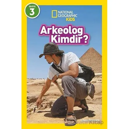 National Geographic Kids - Arkeolog Kimdir? - Libby Romeo - Beta Kids