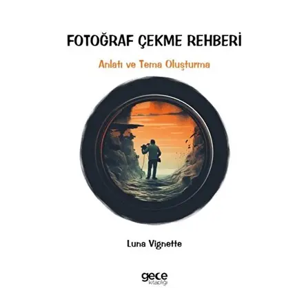 Fotoğraf Çekme Rehberi - Luna Vignette - Gece Kitaplığı