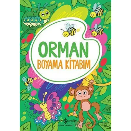 Orman - Boyama Kitabım - Kolektif - İş Bankası Kültür Yayınları