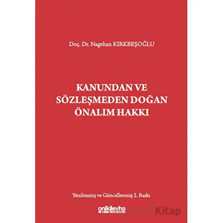 Kanundan ve Sözleşmeden Doğan Önalım Hakkı - Nagehan Kırkbeşoğlu - On İki Levha Yayınları