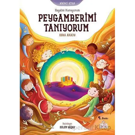 Hayalini Kuruyorum Peygamberimi Tanıyorum - Birinci Kitap - Esra Aksoy - Nesil Çocuk Yayınları