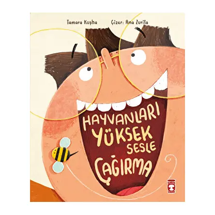 Hayvanları Yüksek Sesle Çağırma - Tamara Kuşha - Timaş Çocuk