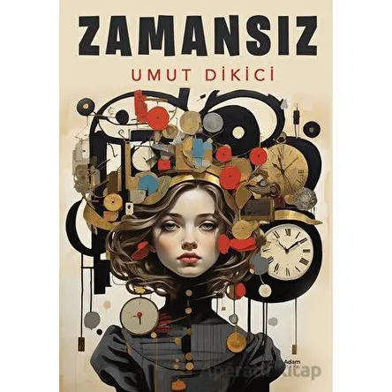 Zamansız - Umut Dikici - İkinci Adam Yayınları