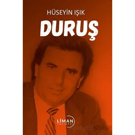 Duruş - Hüseyin Işık - Liman Yayınevi
