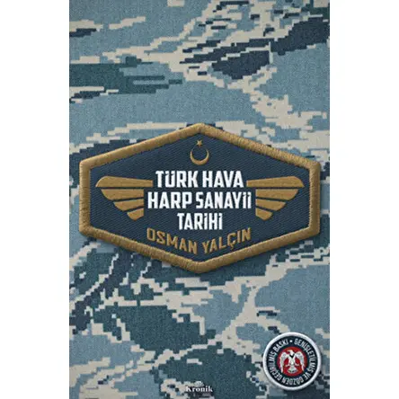 Türk Hava Harp Sanayii Tarihi - Osman Yalçın - Kronik Kitap