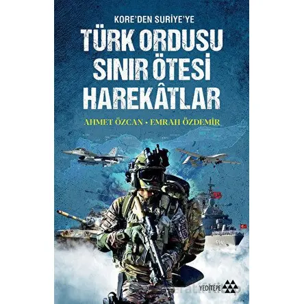Türk Ordusu Sınır Ötesi Harekatları - Emrah Özdemir - Yeditepe Yayınevi