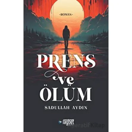 Prens ve Ölüm - Sadullah Aydın - Rağbet Yayınları